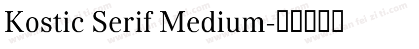 Kostic Serif Medium字体转换
